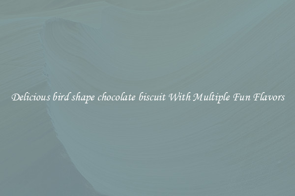 Delicious bird shape chocolate biscuit With Multiple Fun Flavors