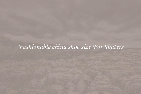 Fashionable china shoe size For Skaters