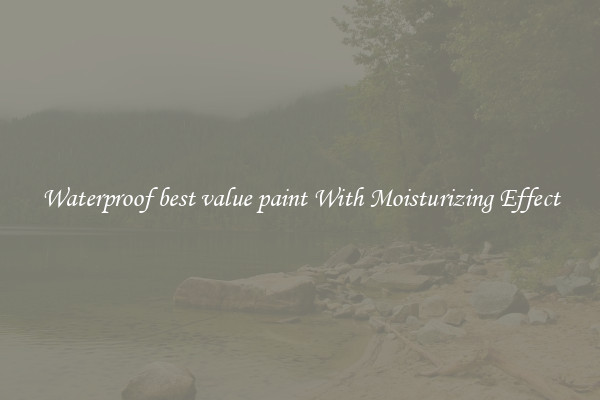 Waterproof best value paint With Moisturizing Effect