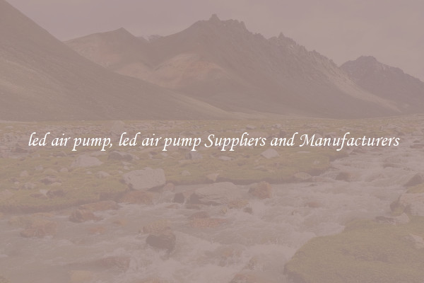 led air pump, led air pump Suppliers and Manufacturers