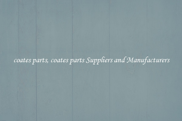 coates parts, coates parts Suppliers and Manufacturers