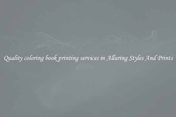Quality coloring book printing services in Alluring Styles And Prints