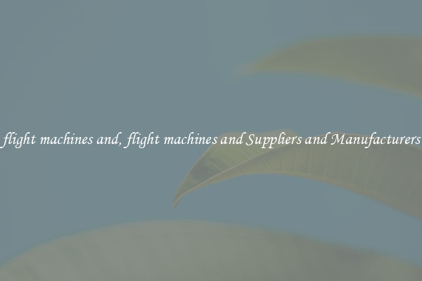 flight machines and, flight machines and Suppliers and Manufacturers
