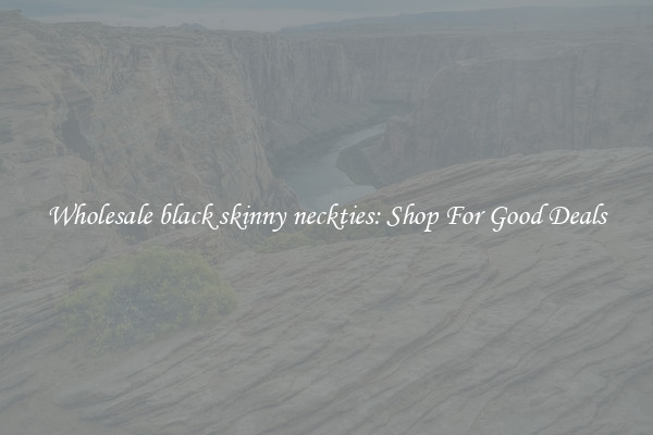 Wholesale black skinny neckties: Shop For Good Deals