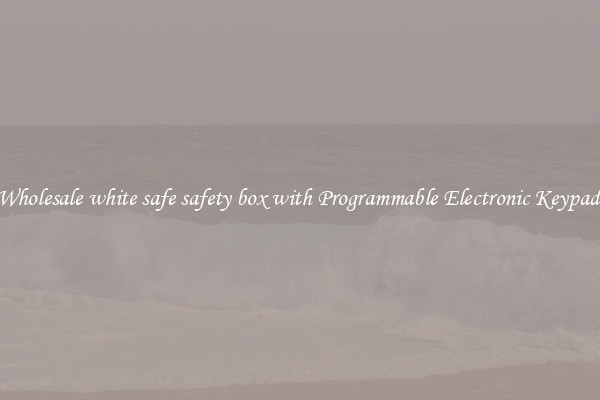 Wholesale white safe safety box with Programmable Electronic Keypad 