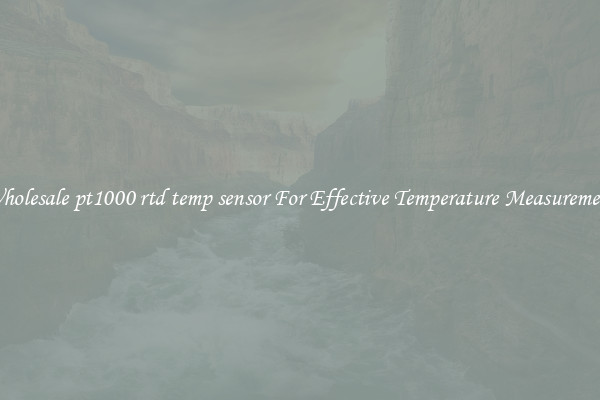 Wholesale pt1000 rtd temp sensor For Effective Temperature Measurement
