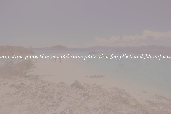 natural stone protection natural stone protection Suppliers and Manufacturers