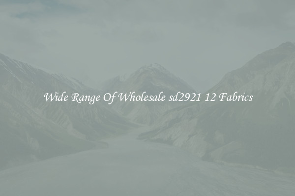 Wide Range Of Wholesale sd2921 12 Fabrics